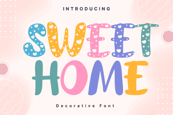Sweet Home: A Whimsical Font That Elevates Your Creative Projects